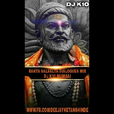 RAKTA SALSALTA - DIALOGUES MIX - DJ K10 MUMBAI